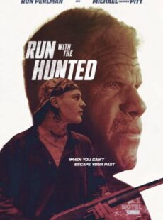 دانلود فیلم Run with the Hunted 2019 با شکار فرار کن دانلود فیلم Run with the Hunted 2019 با شکار فرار کن