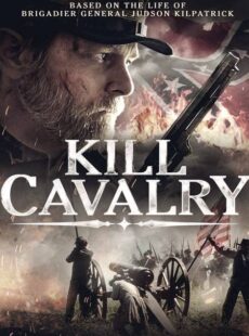 دانلود فیلم Kill Cavalry 2021 ژنرال هادسون