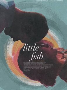 دانلود فیلم Little Fish 2020 ماهی کوچک