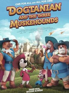 دانلود انیمیشن Dogtanian and the Three Muskehounds 2021 داگتانیان و سه شمشیردار