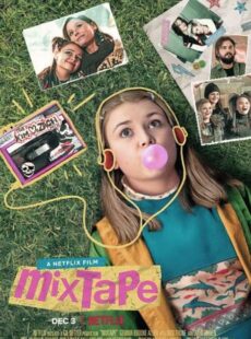 دانلود فیلم Mixtape 2021 میکس تیپ