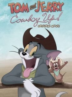 دانلود انیمیشن تام و جری گاوچران Tom and Jerry Cowboy Up 2022
