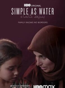 دانلود مستند Simple as Water 2021 به سادگی آب