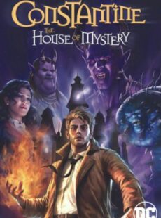 دانلود انیمیشن Constantine The House of Mystery 2022 کنستانتین خانه اسرارآمیز