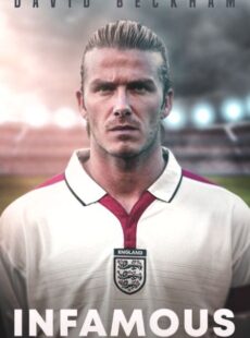 دانلود مستند David Beckham: Infamous 2022 دیوید بکام بدنام