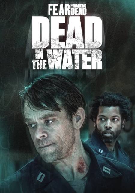 Fear the Walking Dead Dead in the Water 2022 3 دانلود فیلم Fear the Walking Dead: Dead in the Water 2022
