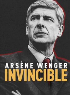 دانلود مستند Arsene Wenger Invincible 2021 آرسن ونگر شکست ناپذیر