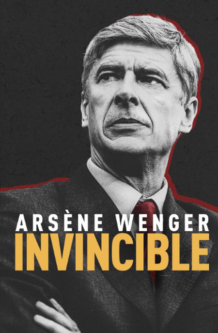 Arsene Wenger Invincible 2 دانلود مستند Arsene Wenger Invincible 2021 آرسن ونگر شکست ناپذیر